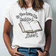 Premium If You Love Me Read Me A Book - Books Lovers Unisex Jersey Short Sleeve Crewneck Tshirt