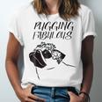 Pugging Fabulous Pug Lovers Unisex Jersey Short Sleeve Crewneck Tshirt