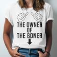 The Owner Of The Boner Unisex Jersey Short Sleeve Crewneck Tshirt