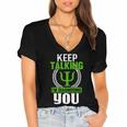 Funny Psychologist Keep Talking Women's Jersey Short Sleeve Deep V-Neck Tshirt