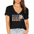 Funny Read More Books Gift Women's Jersey Short Sleeve Deep V-Neck Tshirt