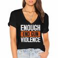 Womens Enough End Gun Violence Wear Orange Anti Violence Women's Jersey Short Sleeve Deep V-Neck Tshirt