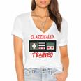 Classically Trained Shirt Funny Gamer Shirt Gamer Shirt Video Game Shirt Gamer Gift Funny Musician Shirt Women's Jersey Short Sleeve Deep V-Neck Tshirt