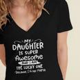Funny My Daughter Is Super Awesome And I Am The Lucky One Women's Jersey Short Sleeve Deep V-Neck Tshirt