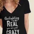 Gaslighting Is Not Real Youre Just Crazy Funny Vintage Women's Jersey Short Sleeve Deep V-Neck Tshirt