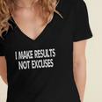 I Make Results Not Excuses - Motivational Women's Jersey Short Sleeve Deep V-Neck Tshirt