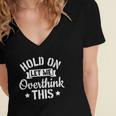 Introvert Sarcasm Saying Hold On Let Me Overthink This Women's Jersey Short Sleeve Deep V-Neck Tshirt