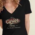 Its A Carlos Thing You Wouldnt Understand Shirt Personalized Name GiftsShirt Shirts With Name Printed Carlos Women's Jersey Short Sleeve Deep V-Neck Tshirt