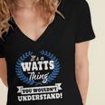 Its A Watts Thing You Wouldnt UnderstandShirt Watts Shirt For Watts A Women's Jersey Short Sleeve Deep V-Neck Tshirt
