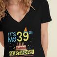 Its My 39Th Birthday Happy 39 Years Dad Mommy Son Daughter Women's Jersey Short Sleeve Deep V-Neck Tshirt