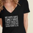 Mens My Wife Says I Only Have Two Faults Christmas Gift Women's Jersey Short Sleeve Deep V-Neck Tshirt