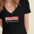 Saveroe Hashtag Save Roe Vs Wade Feminist Choice Protest Women's Jersey Short Sleeve Deep V-Neck Tshirt
