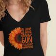 Sunflower In June We Wear Orange Gun Violence Awareness Day Women's Jersey Short Sleeve Deep V-Neck Tshirt