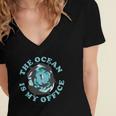 The Ocean Is My Office Future Marine Biologist Women's Jersey Short Sleeve Deep V-Neck Tshirt