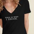 This Is Why I Drinkfor Family Gatherings Women's Jersey Short Sleeve Deep V-Neck Tshirt