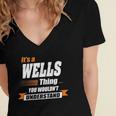 Wells Name Gift Its A Wells Thing Women's Jersey Short Sleeve Deep V-Neck Tshirt