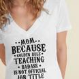 Because Teaching Badass Is Not Official Job Title Women's Jersey Short Sleeve Deep V-Neck Tshirt