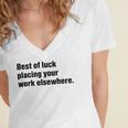 Best Of Luck Placing Your Work Elsewhere Women's Jersey Short Sleeve Deep V-Neck Tshirt