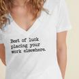 Best Of Luck Placing Your Work Elsewhere Women's Jersey Short Sleeve Deep V-Neck Tshirt