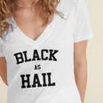 Black As Hail Funny Women's Jersey Short Sleeve Deep V-Neck Tshirt