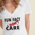 Fun Fact I Dont Care Sarcasm V2 Women's Jersey Short Sleeve Deep V-Neck Tshirt