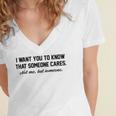 Funny I Want You To Know That Someone Cares Not Me But Someone Women's Jersey Short Sleeve Deep V-Neck Tshirt