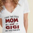 Gigi Grandma Gift I Have Two Titles Mom And Gigi Women's Jersey Short Sleeve Deep V-Neck Tshirt