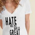 Hate Will Not Make Us Great Resist Anti Donald Trump Women's Jersey Short Sleeve Deep V-Neck Tshirt