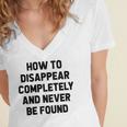 How To Disappear Completely And Never Be Found Women's Jersey Short Sleeve Deep V-Neck Tshirt