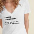 Im An Economist To Save Time Lets Just Assume Im Always Right Women's Jersey Short Sleeve Deep V-Neck Tshirt