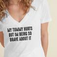 My Tummy Hurts But Im Being So Brave About It Women's Jersey Short Sleeve Deep V-Neck Tshirt