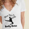 Official Wow You Can Really Dance - Dance Lover Idea Women's Jersey Short Sleeve Deep V-Neck Tshirt