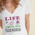 Taekwondo Sport Lover Life Is Better With Taekwondo Women's Jersey Short Sleeve Deep V-Neck Tshirt