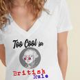 Too Cool For British Rule Happy 4Th Of July Women's Jersey Short Sleeve Deep V-Neck Tshirt