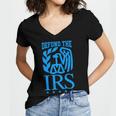 Funny Humour Irs Defund The Irs Women's Jersey Short Sleeve Deep V-Neck Tshirt