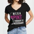 Mega Pint I Thought It Necessary Wine Glass Funny Women's Jersey Short Sleeve Deep V-Neck Tshirt