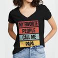 My Favorite People Call Me Papa 528 Trending Shirt Women's Jersey Short Sleeve Deep V-Neck Tshirt