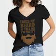 Touch My Beard And Tell Me Im Pretty 287 Shirt Women's Jersey Short Sleeve Deep V-Neck Tshirt