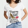 Womens Stepping Into My 60Th Birthday Blessed Womens 60 Years Old Women's Jersey Short Sleeve Deep V-Neck Tshirt