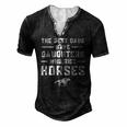 The Best Dads Have Daughters Who Ride Horses Equestrian Dad Men's Henley T-Shirt Black