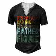 Its Not A Dad Bod Its A Father Figure Men Vintage Men's Henley T-Shirt Black