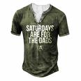 Fathers Day New Dad Saturdays Are For The Dads Raglan Baseball Tee Men's Henley T-Shirt Green