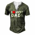 I Love Hot Dads Red Heart Men's Henley T-Shirt Green