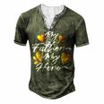 My Father My Hero Fathers Day 2022 Gift Idea Men's Henley Button-Down 3D Print T-shirt Green