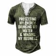 Protecting My Energy Drinking My Water & Minding My Business Men's Henley T-Shirt Green