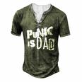 Punk Is Dad Fathers Day Men's Henley T-Shirt Green