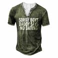 Sorry Boys Daddy Says No Dating Girl Idea Men's Henley T-Shirt Green