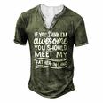 If You Think Im Awesome You Should Meet My Father-In-Law Men's Henley T-Shirt Green