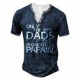 Only The Best Dads Get Promoted To Papaw Men's Henley T-Shirt Navy Blue