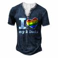 Gay Dads I Love My 2 Dads With Rainbow Heart Men's Henley T-Shirt Navy Blue